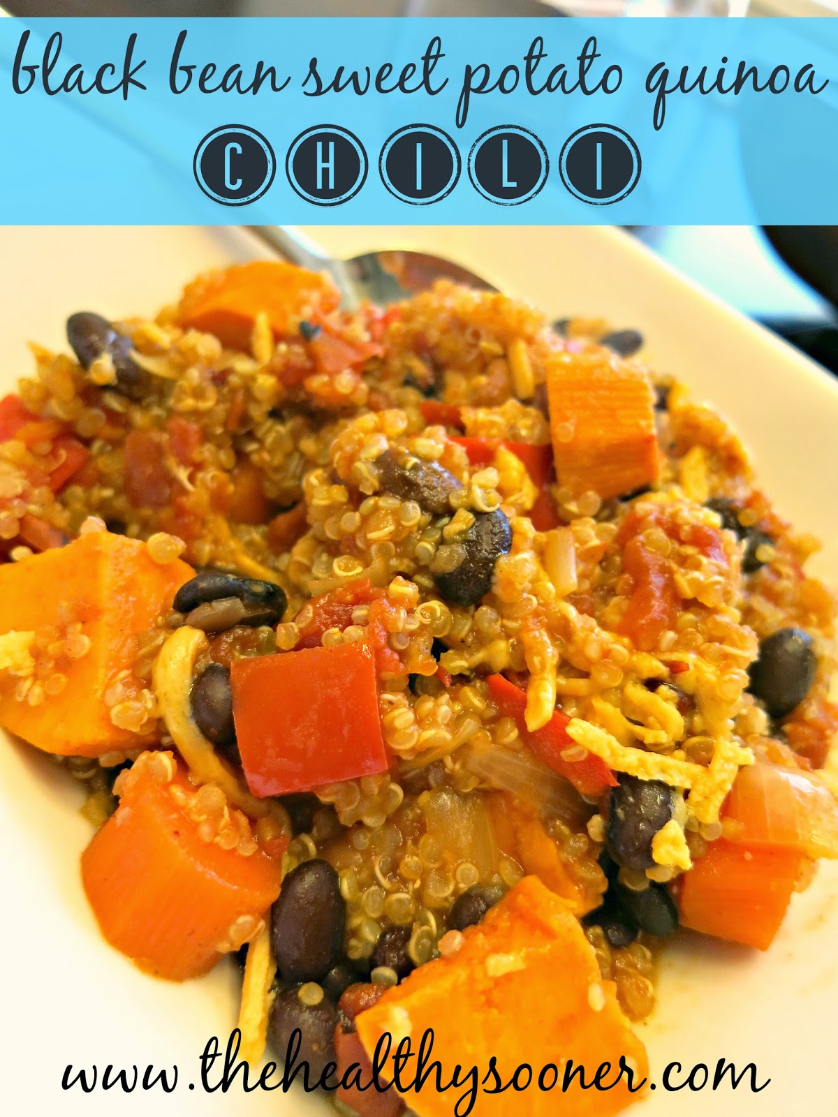 The Healthy Sooner Black Bean Sweet Potato Quinoa Chili