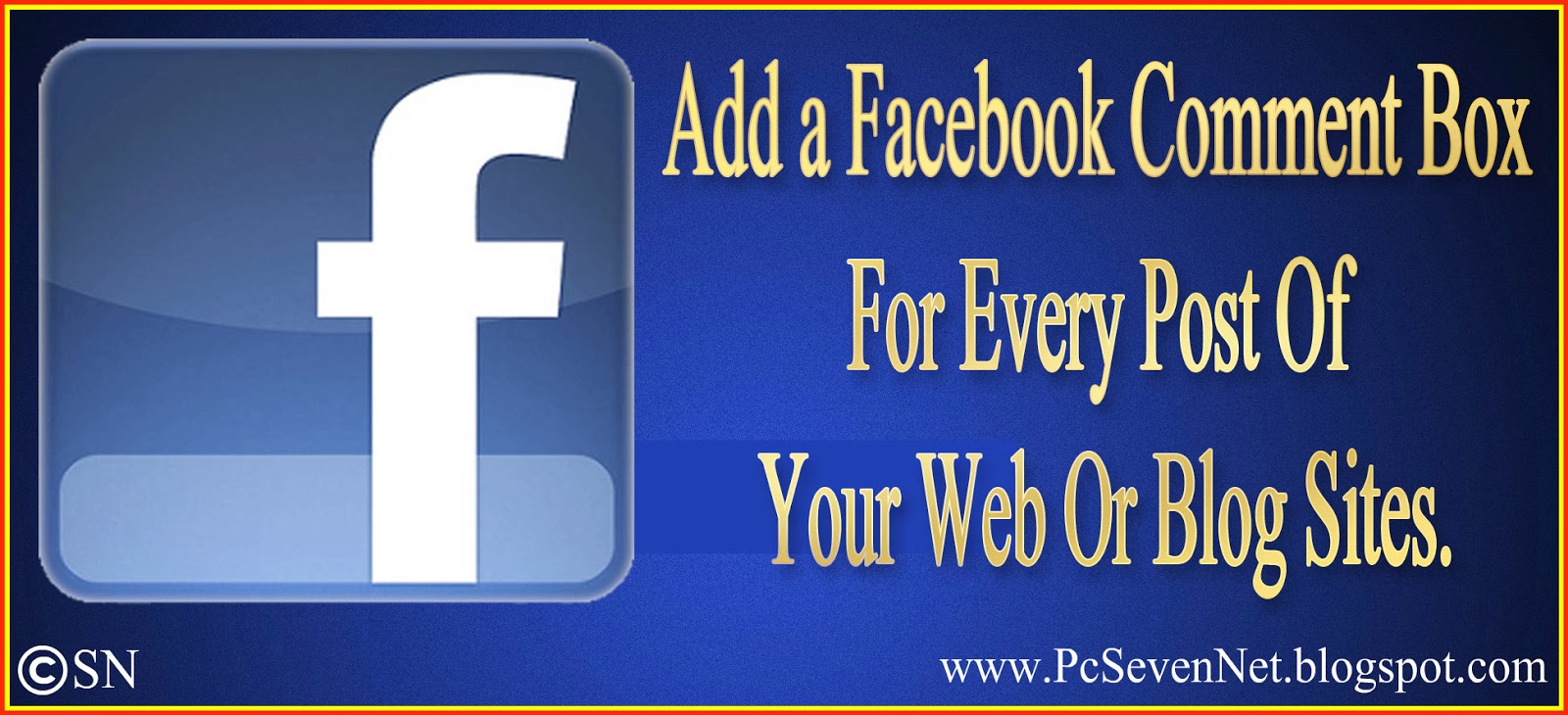 Seven Net Technology In English. How To Add A Facebook Comment Box