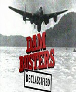 Dambusters Declassified (2013)
