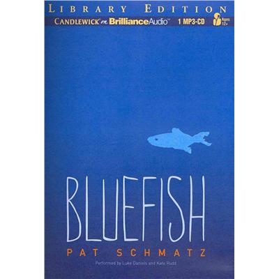 Bluefish by Pat Schmatz Bluefish by Pat Schmatz