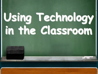 Source:"http://usingclassroomtec.hubpages.com/hub/using-technology-in-the-classroom" Technology in the Classroom