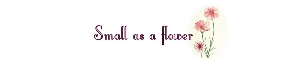 Small as a flower