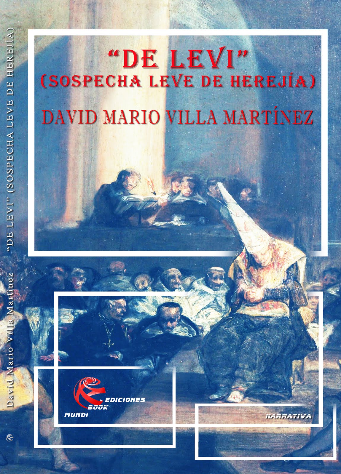 VISITA EL BLOG DE LA NOVELA "DE LEVI (SOSPECHA LEVE DE HEREJÍA)