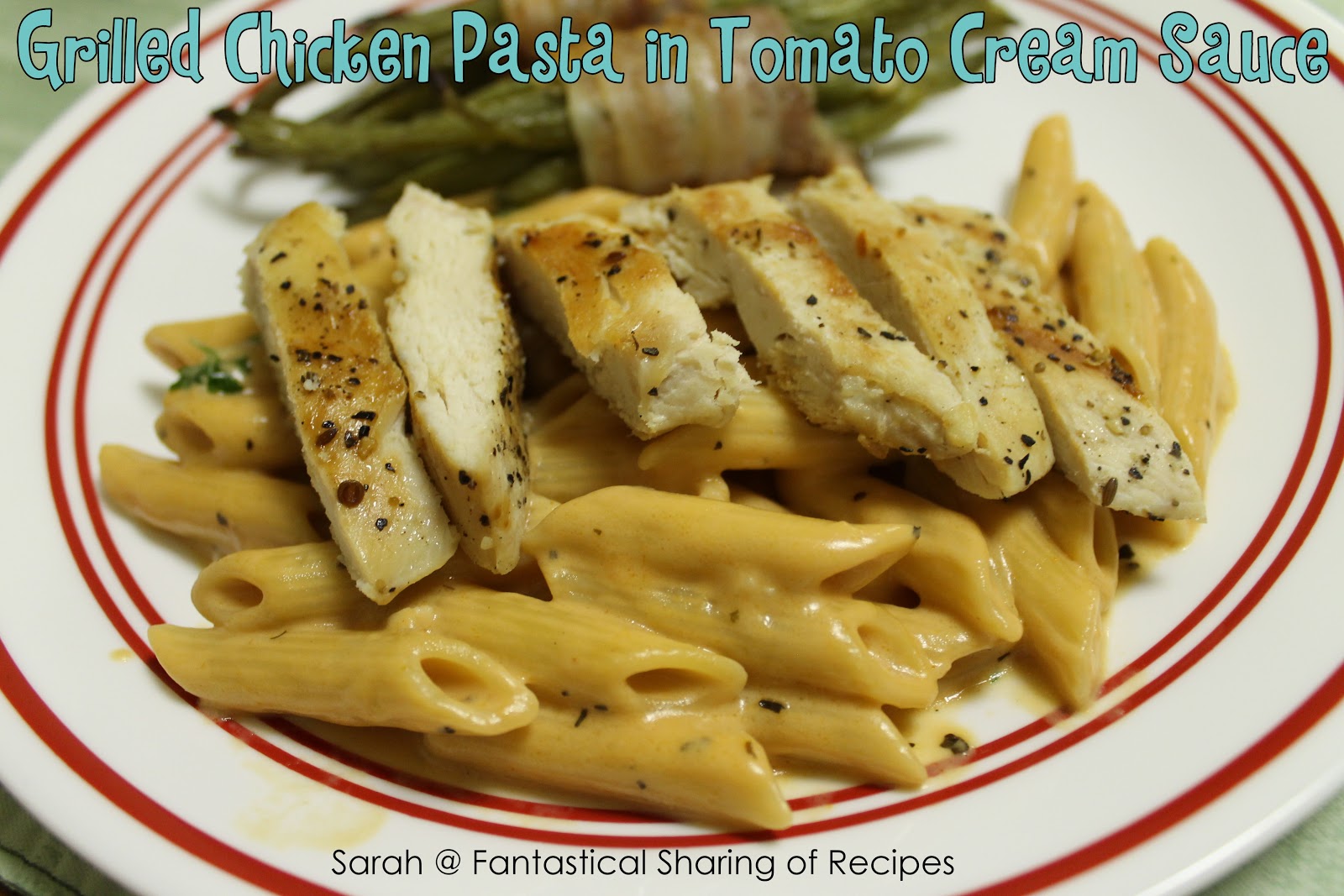 Fantastical Sharing of Recipes Grilled Chicken Pasta with Tomato Cream