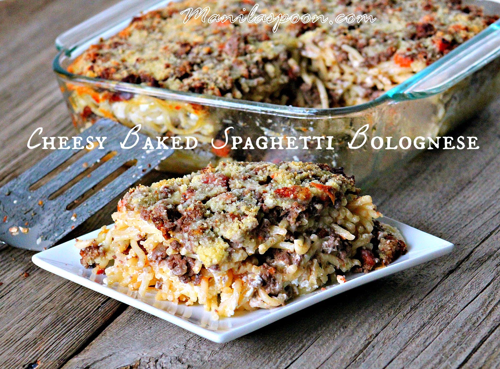 Cheesy Baked Spaghetti Bolognese Manila Spoon