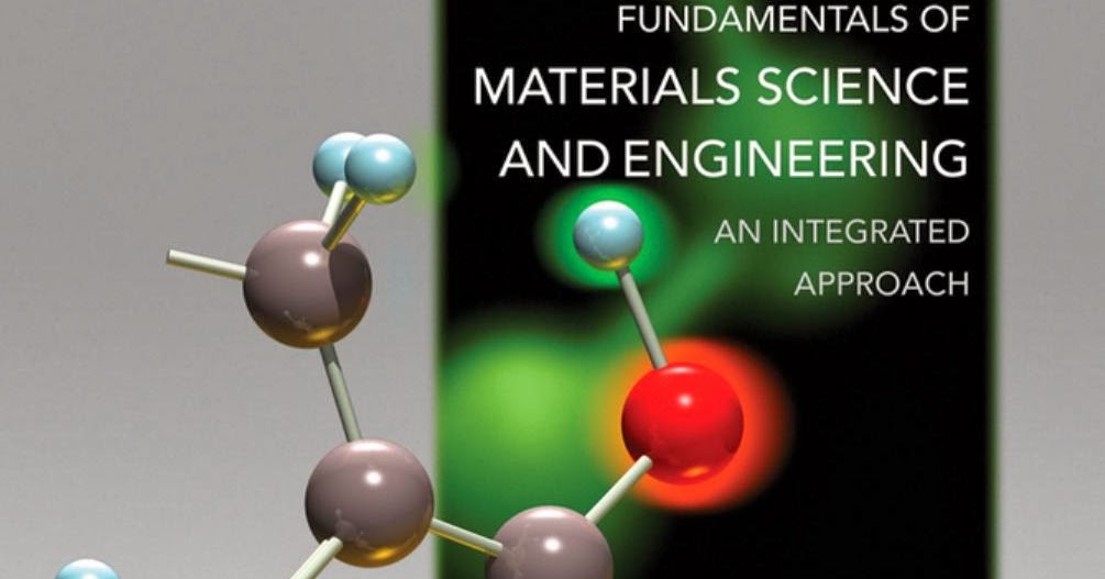 Fundamentals of Material Science and Engineering An Integrated