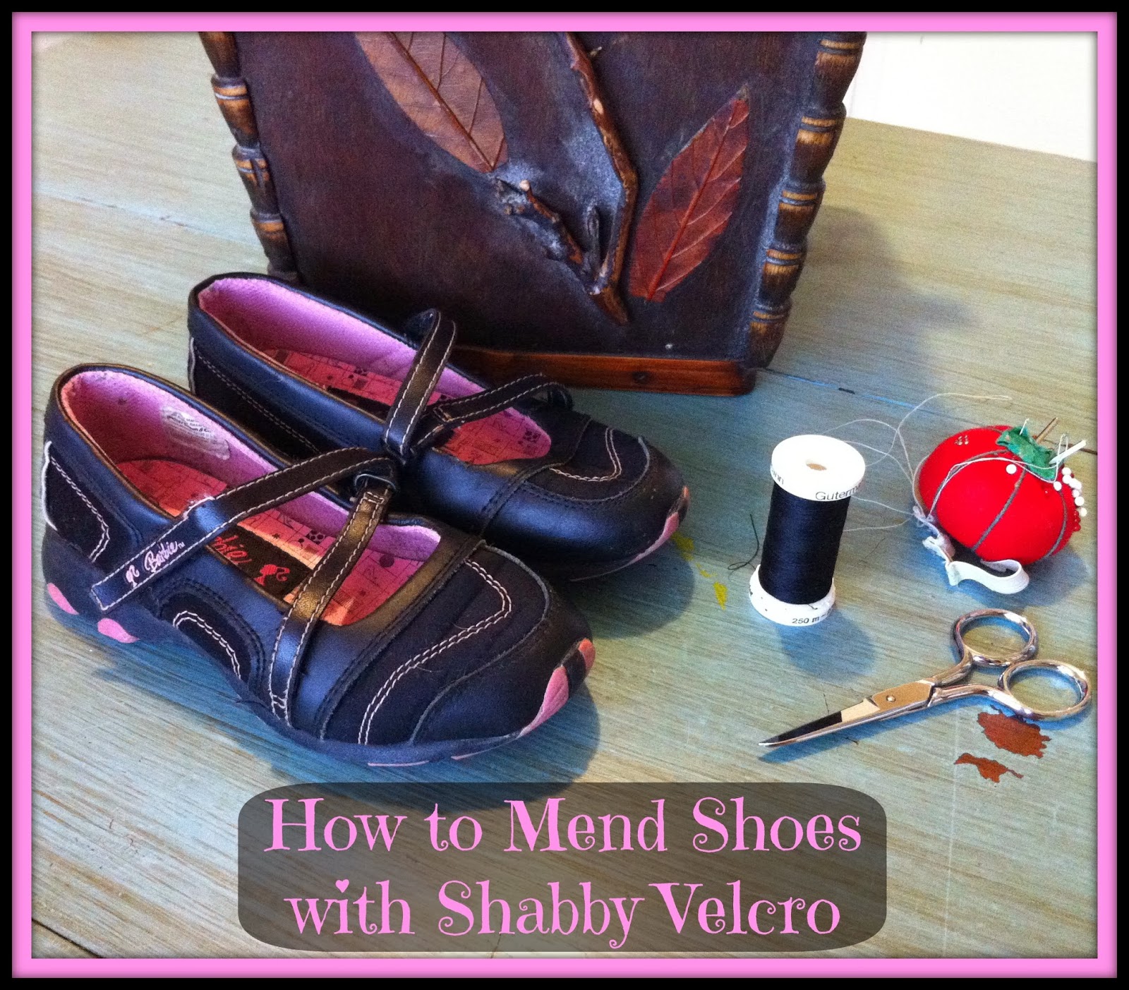 Life Lived Intentionally How to Fix Shoes with Shabby Velcro