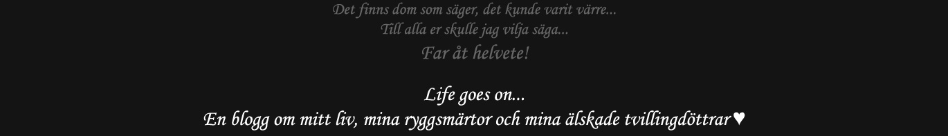 Life goes on...