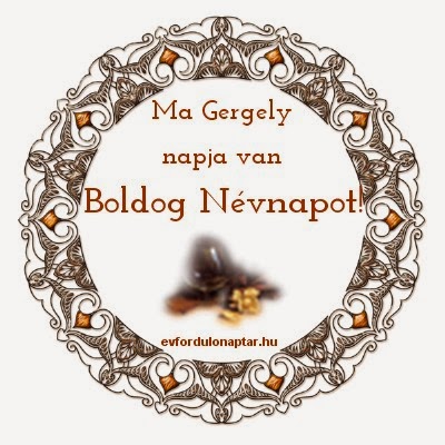 Március 12 - Gergely névnap - Neved napján, mit is mondhatnék? Mindent, mit szeretnél, adjon meg az ég! Boldog Névnapot Gergely névnap
