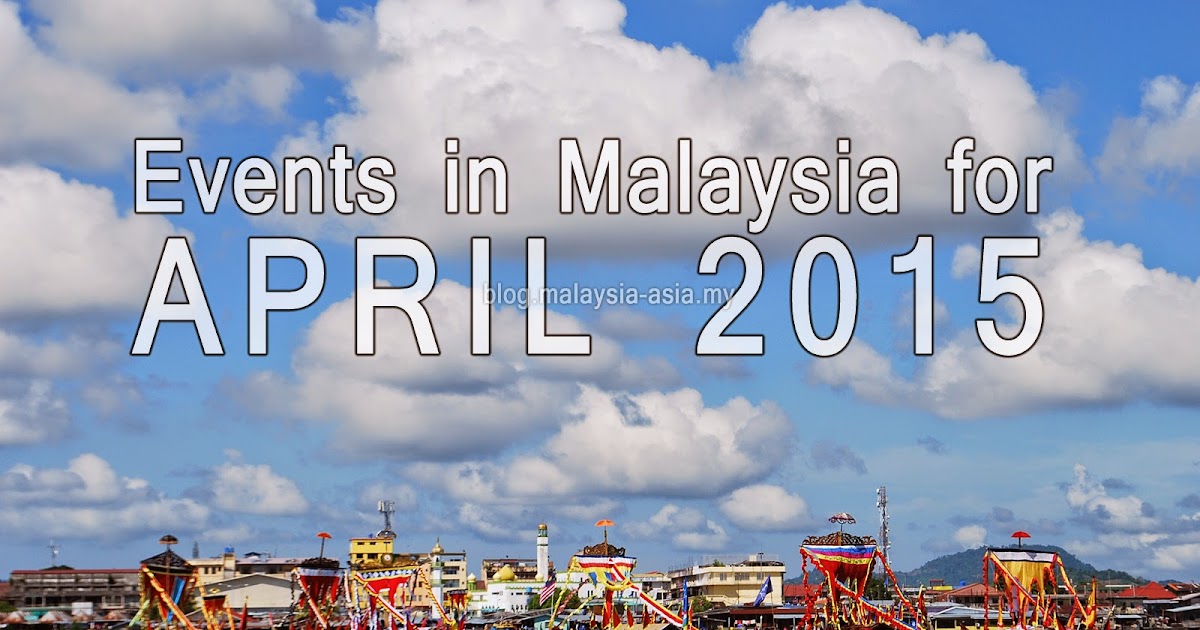 Events in Malaysia April 2015