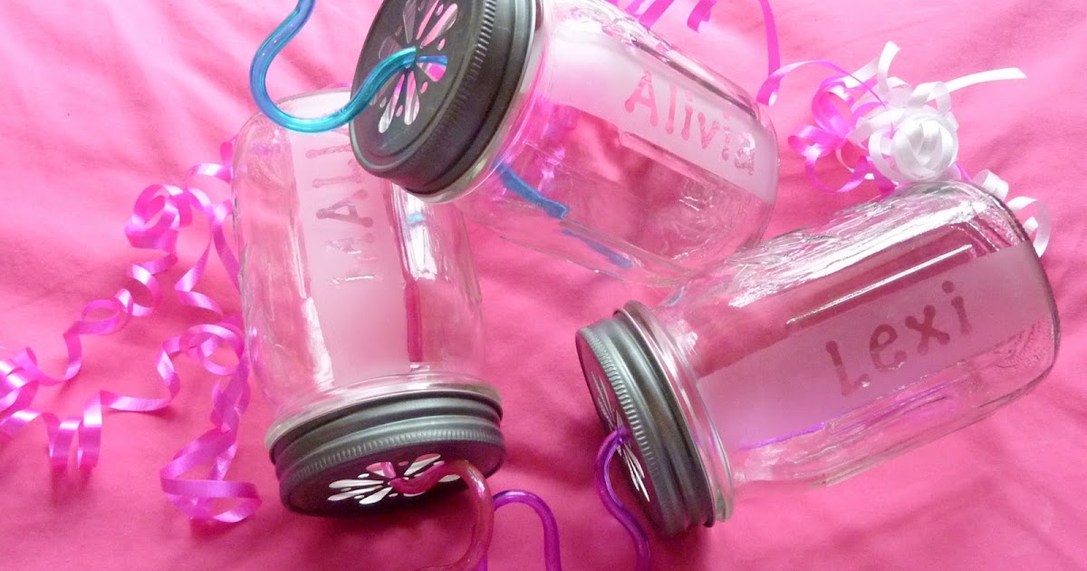 I Blame My Mother DIY Etched Mason Jars Sleepover Party Favors