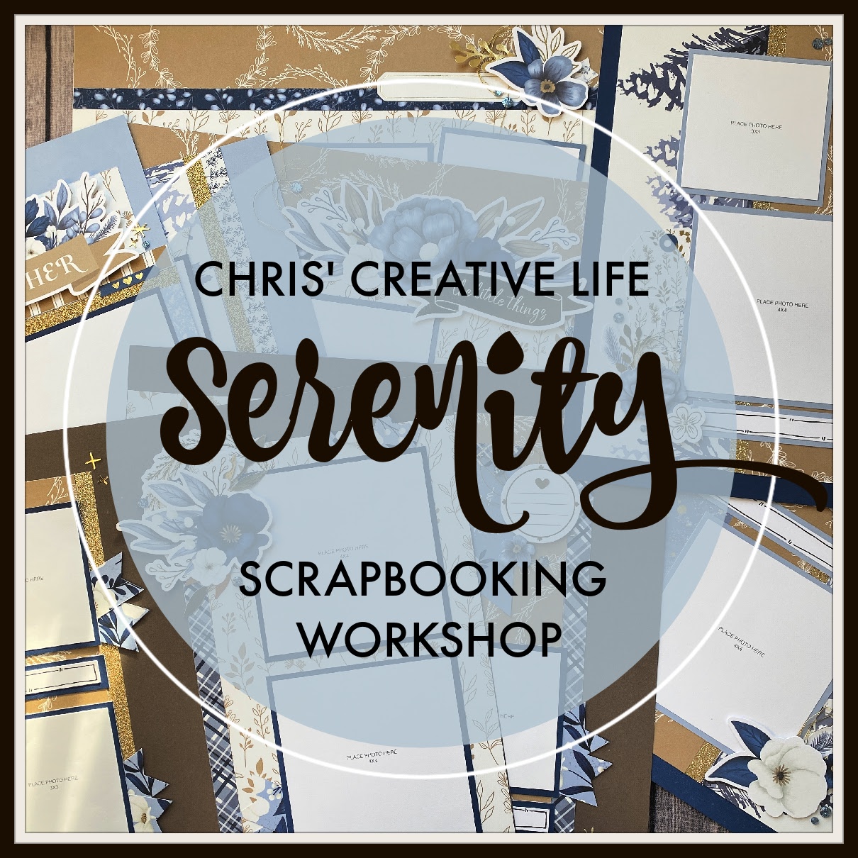 Serenity Scrapbooking Workshop Guide