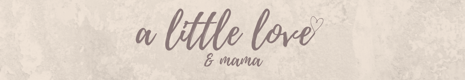 a little love and mama