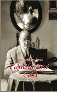 Mi relativo tío Camilo José Cela. Verdades y mentiras