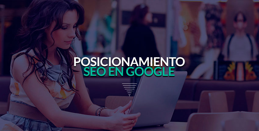 Posicionamiento google, seo organico Posicionamiento google, seo organico