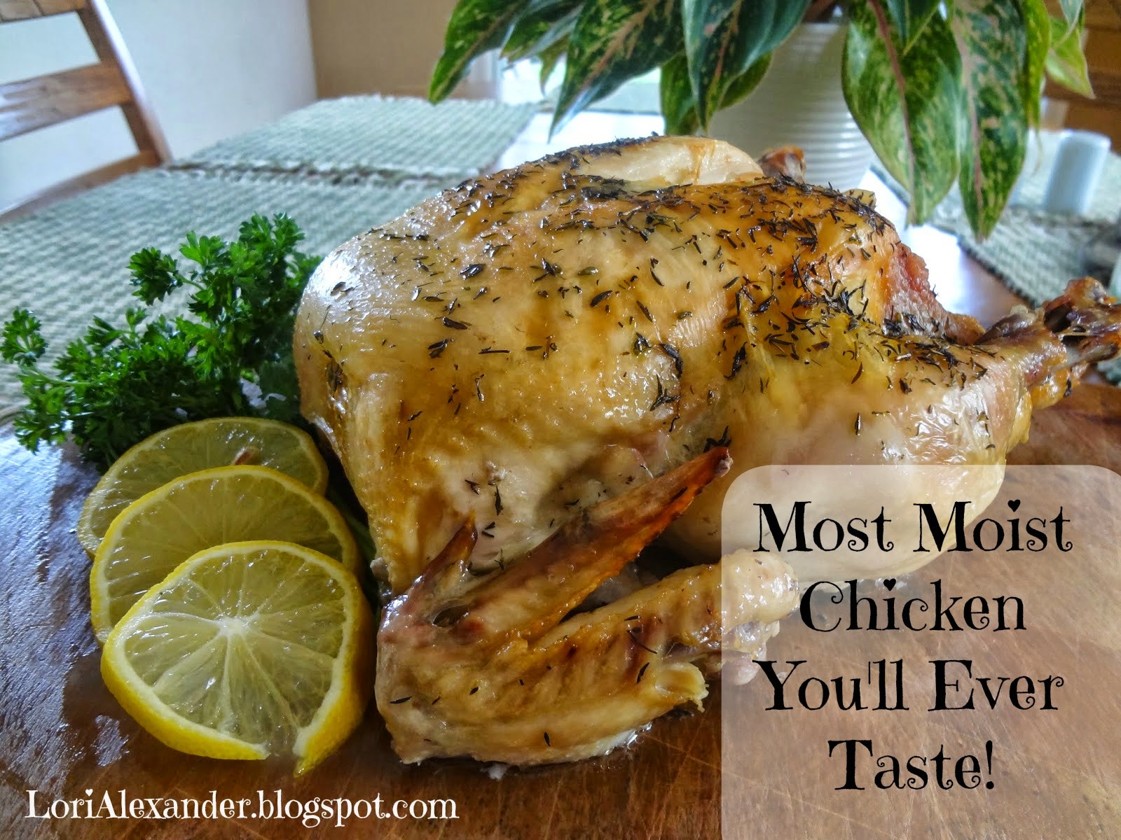 Always Learning Alisa's Super Moist Roasted Chicken