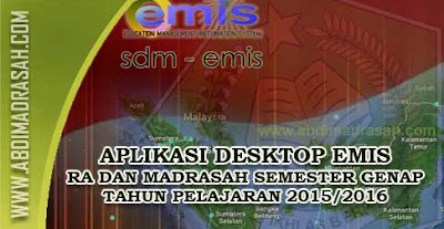 Aplikasi Desktop Emis Semester Genap RA dan Madrasah Tahun Pelajaran 2015/2016