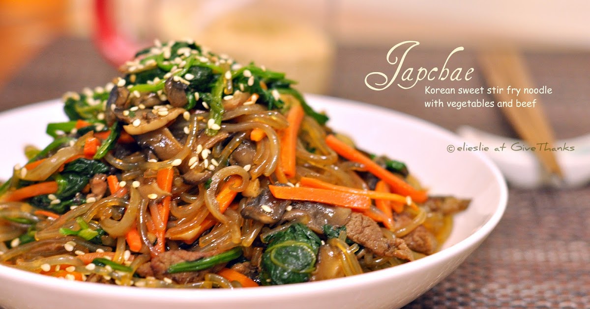 Give Thanks Japchae Korean Sweet Stir Fried Noodle with Vegetables