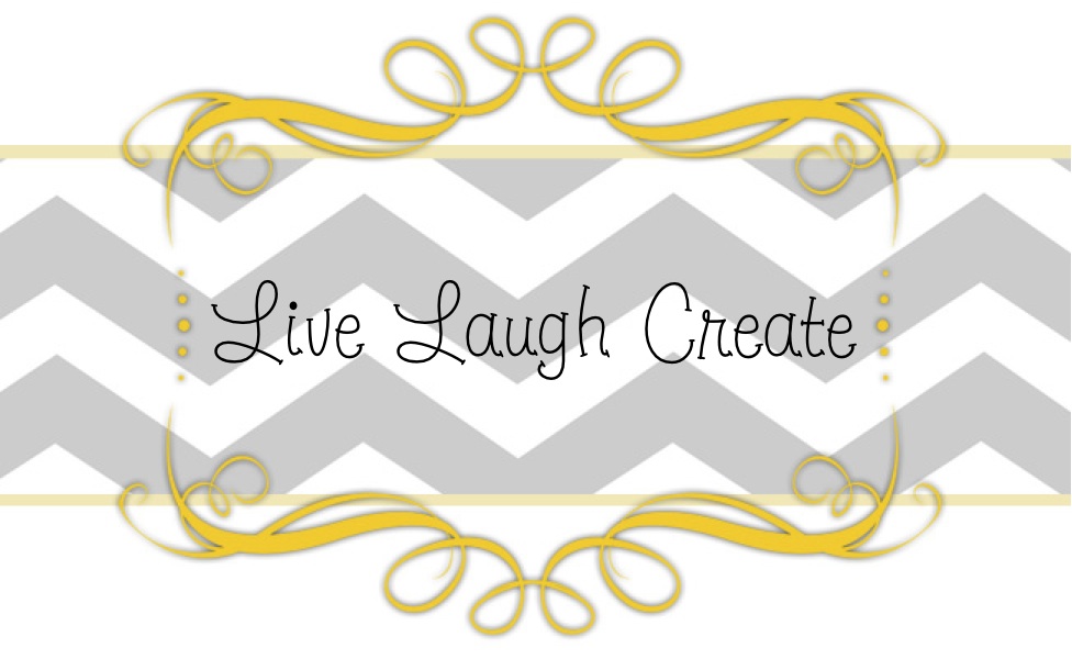 Live, Laugh, Create