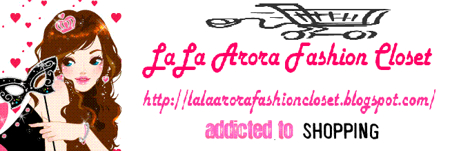LaLa Arora Fashion Closet