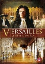 Versailles, le rêve d'un roi
