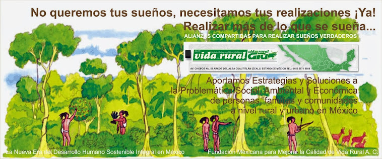 Proyecto MÉXICO AUTOSOSTENIBLE Fundación Vida Rural MEXICO