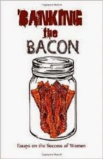 <i>Banking the Bacon: Essays on the Success of Women</i>