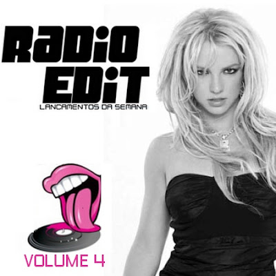 lancamentos Download   Radio Edit : Lançamentos da Semana Vol.4