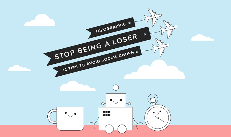 Stop Being a Loser: 12 Tips to Avoid Social Churn - #infographic #socialmedia