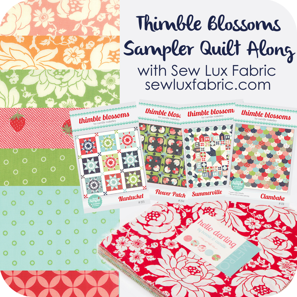 Sew Lux Fabric Blog Thimble Blossoms Sampler Quilt Along Round Two