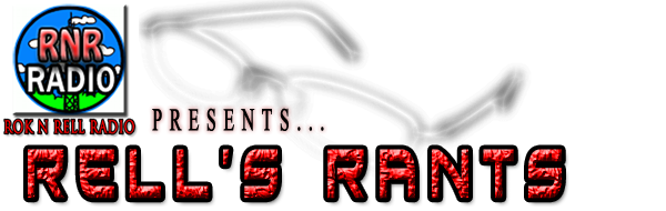 Rok N Rell Radio Presents Rell's Rants
