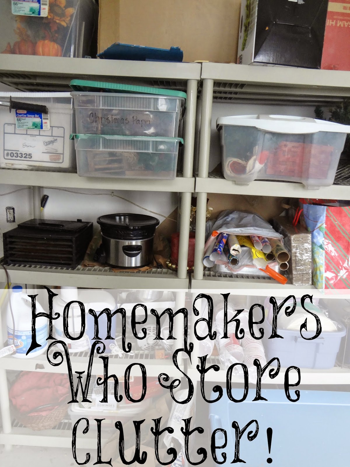 Always Learning Homemakers Who Store Clutter