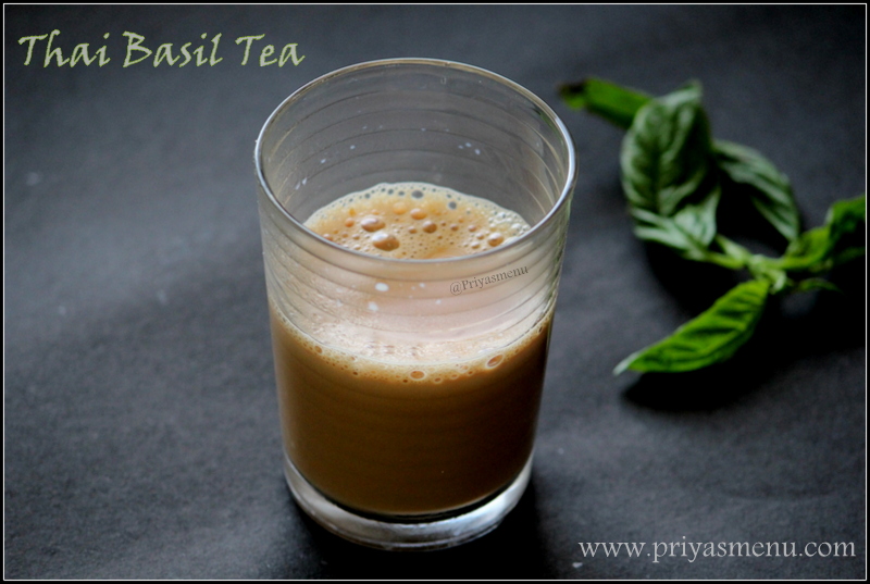 Priya's Menu Yum Yum Yummy food for Food lovers Thai Basil Tea