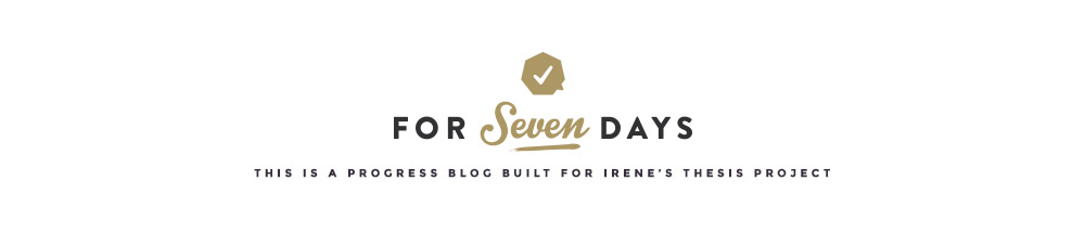 For Seven Days - Progress Blog