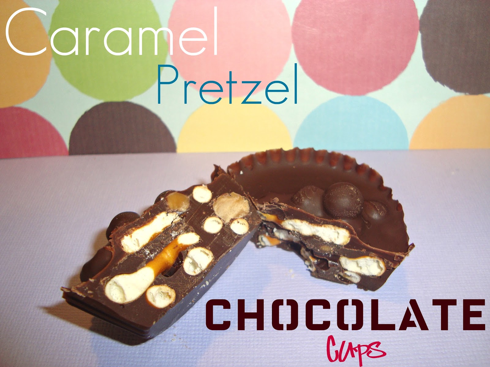 Caramel Pretzel Chocolate Cups Dip it in Chocolate