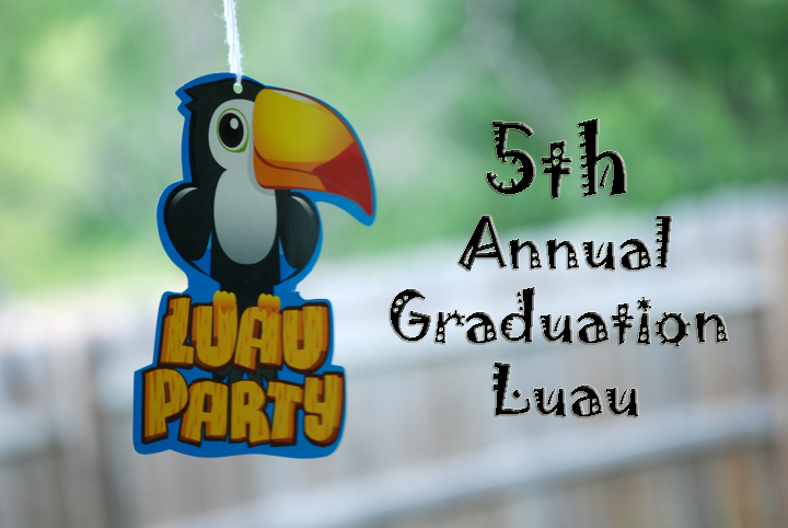 My Cup Overflows: 5th Annual Graduation Luau