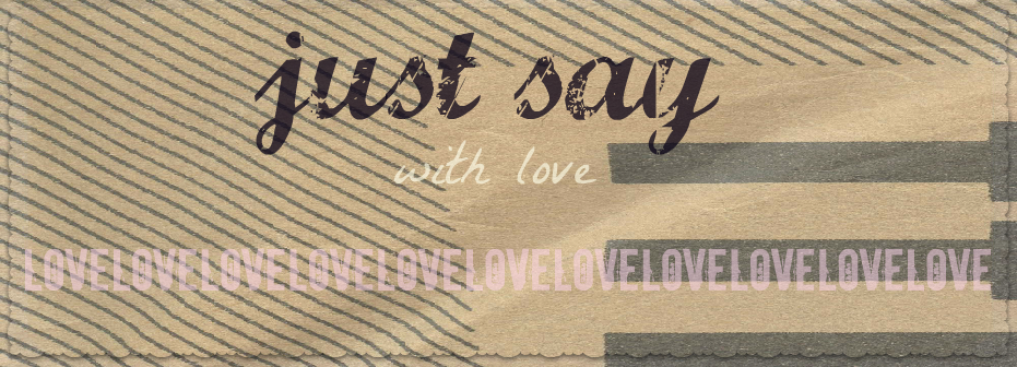 Just Say With Love
