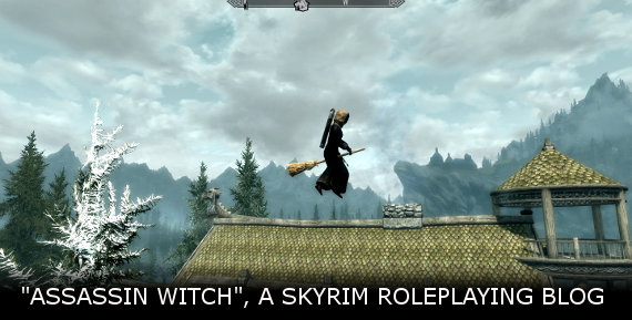 "Assassin Witch", A Skyrim Roleplaying Blog