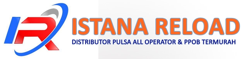 ISTANA RELOAD Server Pulsa All Operator, Agen Kuota data, Token PLN, Voucher Game dan PPOB Termurah