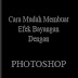 EBOOK TUTORIAL PHOTOSHOP (Membuat Efek Bayangan)