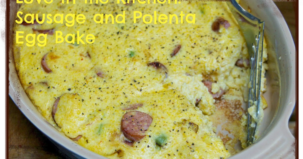 Love from the Kitchen Sausage and Polenta Egg Bake