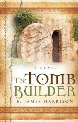 The Tomb Builder by E. James Harrison