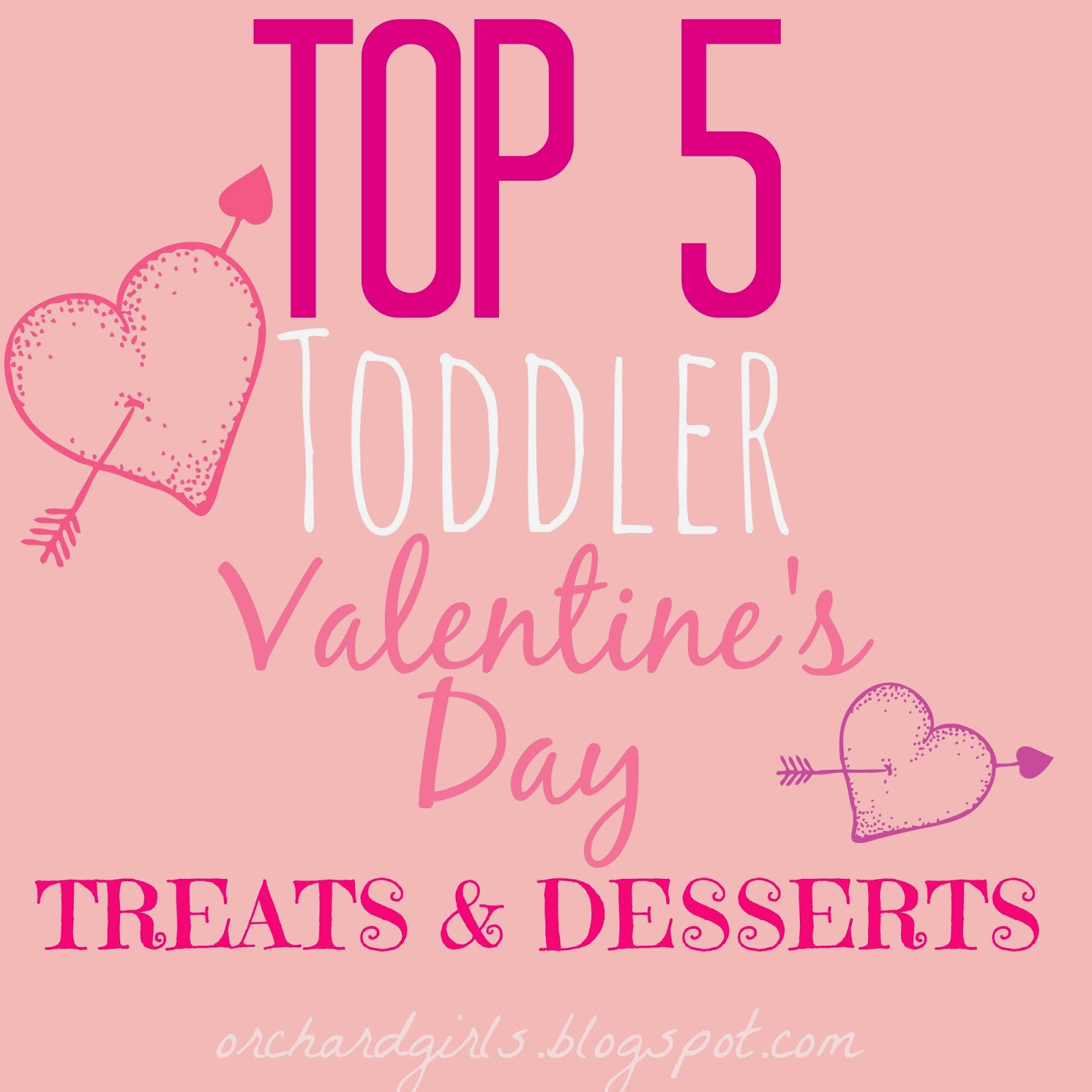 Orchard Girls Top 5 Toddler Valentine's Day Treats