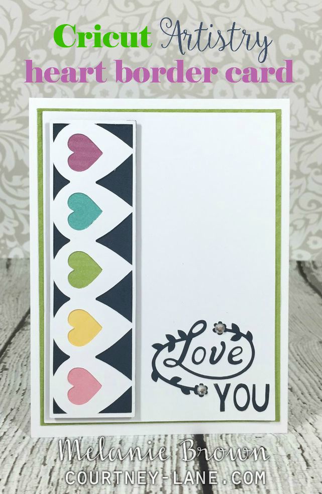 Courtney Lane Designs: Cricut Artistry Heart Border card with a video!