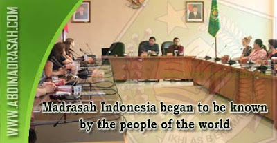 Madrasah Indonesia began to be known by the people of the world