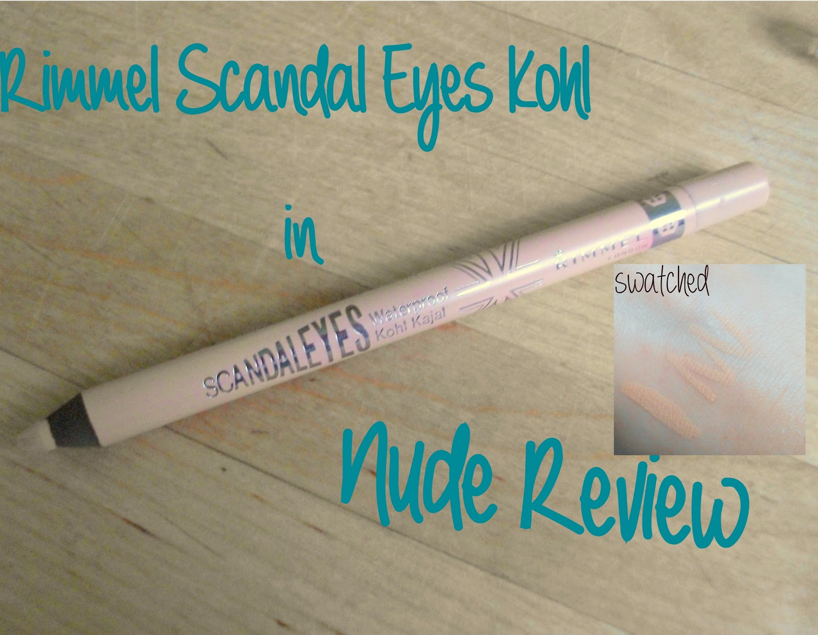 GemSeren UK Beauty Blog Rimmel Scandal Eyes Kohl Eyeliner in Nude