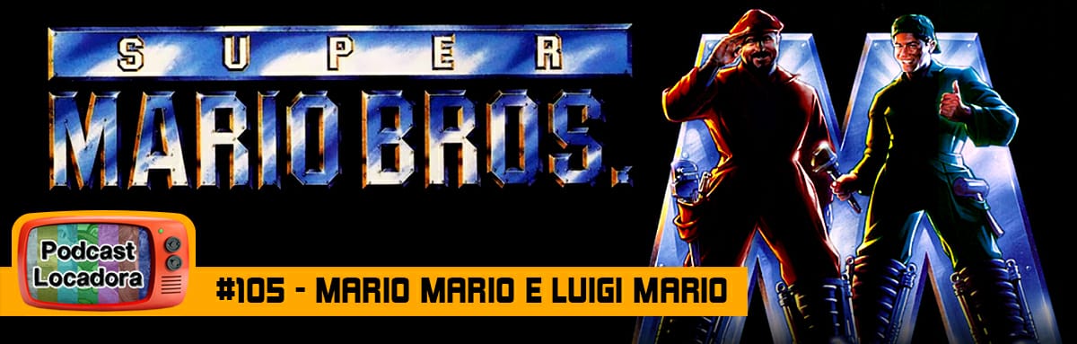 Locadora TV: #105 - Super Mario Bros: O Filme