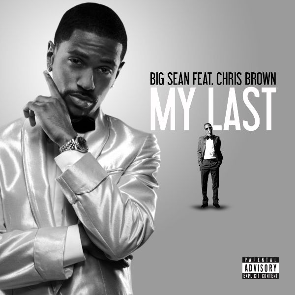 big sean my last. Big Sean - My Last (feat.