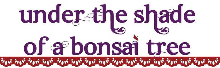 Under the Shade of a Bonsai Tree