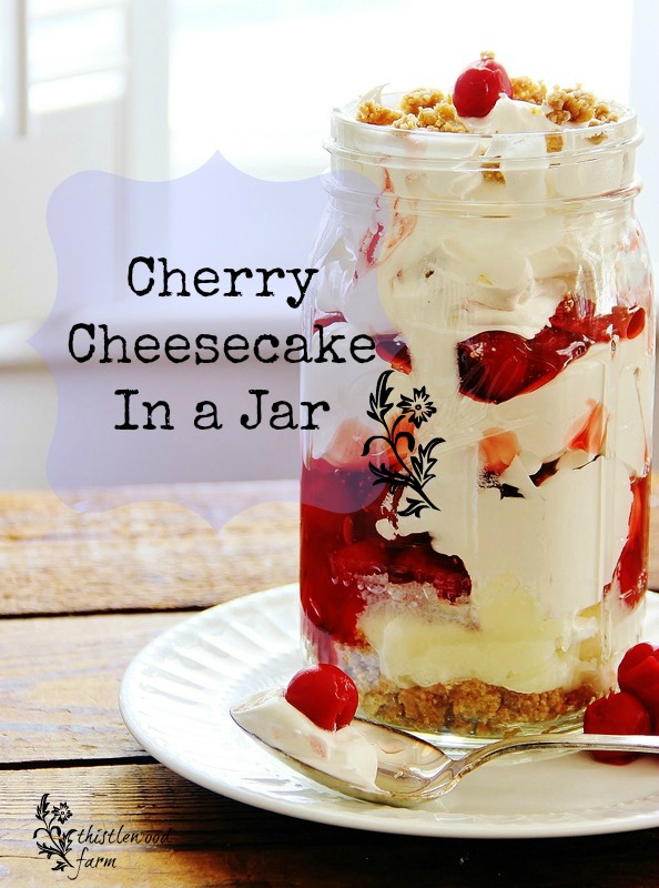 My Favorite Things Cherry Cheesecakes in a Jar from Thistlewood Farms